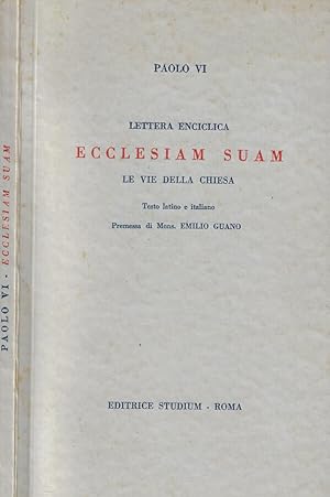 Bild des Verkufers fr Lettera enciclica Ecclesiam Suam le vie della Chiesa zum Verkauf von Biblioteca di Babele