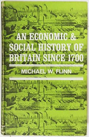 Bild des Verkufers fr An Economic and Social History of Britain since 1700. zum Verkauf von Entelechy Books