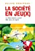 Bild des Verkufers fr La société en jeu(x) [FRENCH LANGUAGE - No Binding ] zum Verkauf von booksXpress