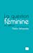 Seller image for La question féminine en débat [FRENCH LANGUAGE - No Binding ] for sale by booksXpress