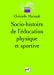 Bild des Verkufers fr Socio-histoire de l'éducation physique et sportive [FRENCH LANGUAGE - No Binding ] zum Verkauf von booksXpress