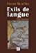 Bild des Verkufers fr Exils de langue [FRENCH LANGUAGE - No Binding ] zum Verkauf von booksXpress