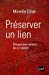 Imagen del vendedor de Préserver un lien.  thique des métiers de la relation [FRENCH LANGUAGE - No Binding ] a la venta por booksXpress