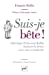 Seller image for Suis-je bête !: L'héroïque Professeur Rollin foudroie la bêtise avec ruse et modestie [FRENCH LANGUAGE - No Binding ] for sale by booksXpress