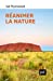Seller image for Réanimer la nature [FRENCH LANGUAGE - No Binding ] for sale by booksXpress