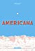 Seller image for Americana (ou comment j'ai renoncé à mon rêve américain) [FRENCH LANGUAGE - No Binding ] for sale by booksXpress