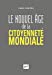 Seller image for Le nouvel âge de la citoyenneté mondiale [FRENCH LANGUAGE - No Binding ] for sale by booksXpress