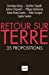 Bild des Verkufers fr Retour sur Terre: 35 propositions [FRENCH LANGUAGE - No Binding ] zum Verkauf von booksXpress