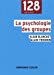 Seller image for La psychologie des groupes - 2e éd. [FRENCH LANGUAGE - No Binding ] for sale by booksXpress