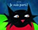 Seller image for Je suis parti ! [FRENCH LANGUAGE - No Binding ] for sale by booksXpress