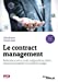 Image du vendeur pour Le contract management: Performance contractuelle, renégociations, claims : comment sauvegarder et accroître les marges [FRENCH LANGUAGE - No Binding ] mis en vente par booksXpress