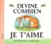 Seller image for devine combien je t'aime (tout carton) [FRENCH LANGUAGE - No Binding ] for sale by booksXpress