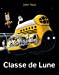 Imagen del vendedor de Classe de lune [FRENCH LANGUAGE - No Binding ] a la venta por booksXpress