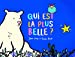 Bild des Verkufers fr Qui est la plus belle ? [FRENCH LANGUAGE - No Binding ] zum Verkauf von booksXpress