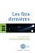 Seller image for Les fins dernières [FRENCH LANGUAGE - No Binding ] for sale by booksXpress
