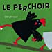 Imagen del vendedor de Le perchoir [FRENCH LANGUAGE - No Binding ] a la venta por booksXpress