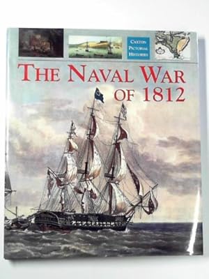 Seller image for The naval war of 1812 for sale by Cotswold Internet Books