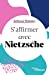 Bild des Verkufers fr S'affirmer avec Nietzsche [FRENCH LANGUAGE - No Binding ] zum Verkauf von booksXpress