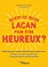 Seller image for Qu'est-ce qu'on Lacan pour être heureux ?: Anxiété, burn-out, insomnie, boulimie, peurs, estime de soi. Donner un sens à sa vie avec la psychologie opérationnelle [FRENCH LANGUAGE - No Binding ] for sale by booksXpress