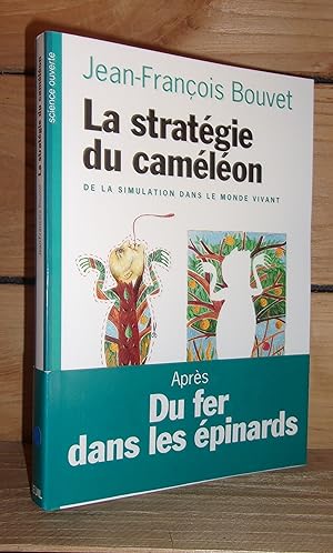 Bild des Verkufers fr LA STRATEGIE DU CAMELEON : De La Simulation Dans Le Monde Du Vivant zum Verkauf von Planet'book