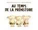 Seller image for Au temps de la préhistoire [FRENCH LANGUAGE - No Binding ] for sale by booksXpress