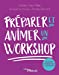 Bild des Verkufers fr Préparer et animer un workshop: (R)animez vos réunions, séminaires, ateliers [FRENCH LANGUAGE - No Binding ] zum Verkauf von booksXpress