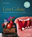 Imagen del vendedor de Love colour: Choisir les ambiances couleur de son intérieur [FRENCH LANGUAGE - No Binding ] a la venta por booksXpress