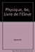 Image du vendeur pour Physique, 6e, livre de l'élève [FRENCH LANGUAGE - No Binding ] mis en vente par booksXpress