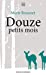 Image du vendeur pour Douze petits mois [FRENCH LANGUAGE - No Binding ] mis en vente par booksXpress