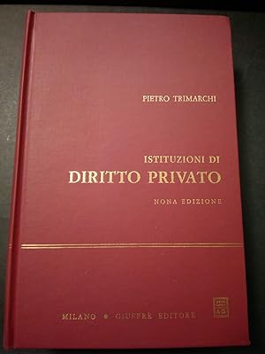 Trimarchi Piero. Istituzioni di diritto privato. Giuffrè editore. 1991