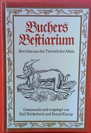 Bild des Verkufers fr Buchers Bestiarium - Berichte aus der Tierwelt der Alten zum Verkauf von biblion2