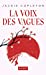 Seller image for La Voix des vagues [FRENCH LANGUAGE - No Binding ] for sale by booksXpress