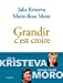 Seller image for Grandir c'est croire [FRENCH LANGUAGE - No Binding ] for sale by booksXpress
