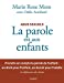 Seller image for La parole est aux enfants [FRENCH LANGUAGE - No Binding ] for sale by booksXpress