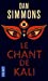 Bild des Verkufers fr Le Chant de Kali [FRENCH LANGUAGE - No Binding ] zum Verkauf von booksXpress