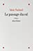 Bild des Verkufers fr Le Passage du col [FRENCH LANGUAGE - No Binding ] zum Verkauf von booksXpress