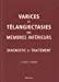 Seller image for Varices et teleangiecasties des membres inferieurs: Diagnostic et traitement [FRENCH LANGUAGE - No Binding ] for sale by booksXpress