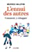 Image du vendeur pour L'ennui des autres: Comment y échapper [FRENCH LANGUAGE - No Binding ] mis en vente par booksXpress