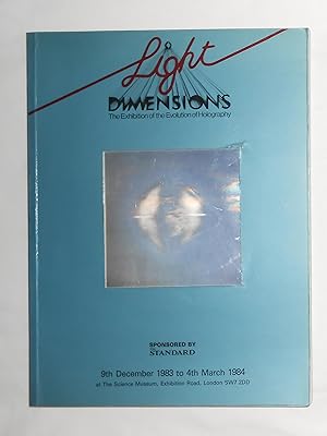 Bild des Verkufers fr Light Dimensions - The Exhibition of the Evolution of Holography (Science Museum, London 9 December 1983 - 4 March 1984) zum Verkauf von David Bunnett Books