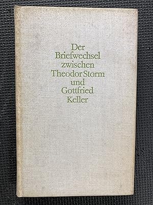 Bild des Verkufers fr Der Briefwechsel zwischen Theodor Storm und Gottfried Keller zum Verkauf von Cragsmoor Books