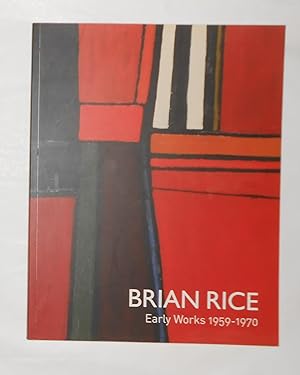 Seller image for Brian Rice - Early Works 1959 - 1970 (Redfern Gallery, London 2014) for sale by David Bunnett Books