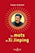 Image du vendeur pour Les mots de Xi Jinping - 1re ed. [FRENCH LANGUAGE - No Binding ] mis en vente par booksXpress