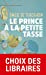 Bild des Verkufers fr Le Prince à la petite tasse [FRENCH LANGUAGE - No Binding ] zum Verkauf von booksXpress