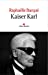 Seller image for Kaiser Karl [FRENCH LANGUAGE - No Binding ] for sale by booksXpress