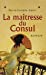 Imagen del vendedor de La Maîtresse du consul [FRENCH LANGUAGE] Broché a la venta por booksXpress