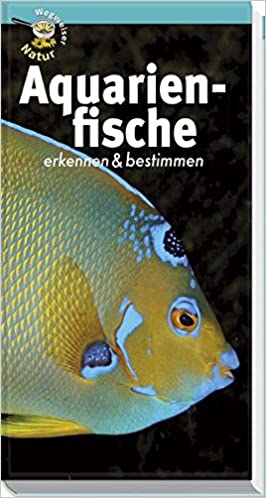 Bild des Verkufers fr Aquarienfische erkennen & bestimmen   Handlicher Naturfhrer   zum Verkauf von Versandbuchhandlung Kisch & Co.