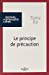 Image du vendeur pour Le principe de précaution (Tome 62) - 1re ed. [FRENCH LANGUAGE - No Binding ] mis en vente par booksXpress