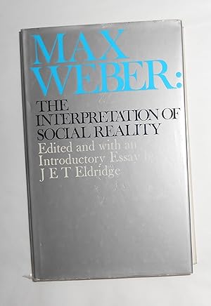 Seller image for Max Weber - The Interpretation of Social Reality for sale by David Bunnett Books