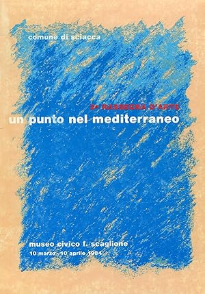 Bild des Verkufers fr Un punto nel Mediterraneo. 2a rassegna d'arte zum Verkauf von Studio Bibliografico Marini
