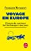 Image du vendeur pour Voyage en Europe [FRENCH LANGUAGE - No Binding ] mis en vente par booksXpress